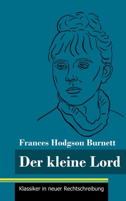 Der kleine Lord : (Band 44, Klassiker in neuer Rechtschreibung), Hardback Book