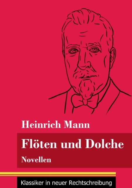 Floten und Dolche : Novellen (Band 77, Klassiker in neuer Rechtschreibung), Paperback / softback Book
