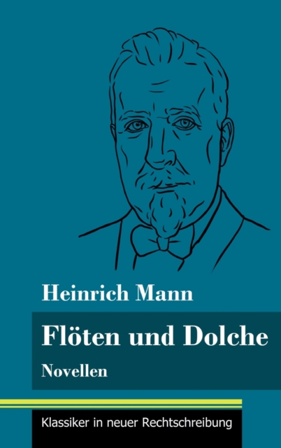 Floten und Dolche : Novellen (Band 77, Klassiker in neuer Rechtschreibung), Hardback Book