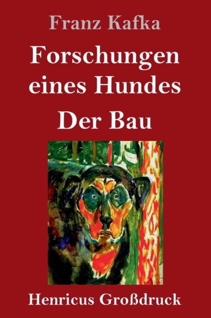 Forschungen eines Hundes / Der Bau (Grossdruck), Hardback Book