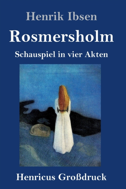Rosmersholm (Grossdruck) : Schauspiel in vier Akten, Hardback Book