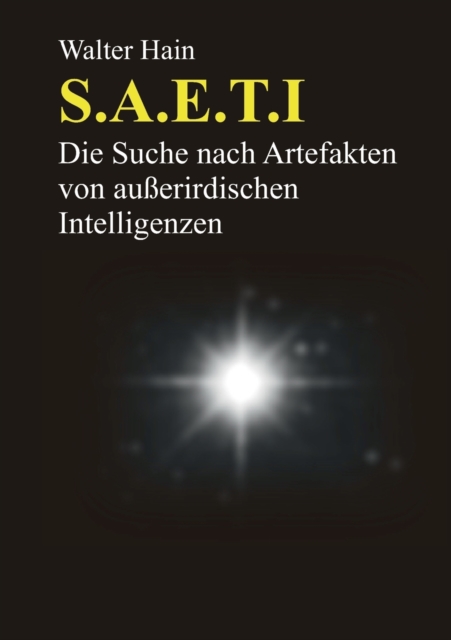 S.A.E.T.I. : Die Suche nach Artefakten von ausserirdischen Intelligenzen, Paperback / softback Book
