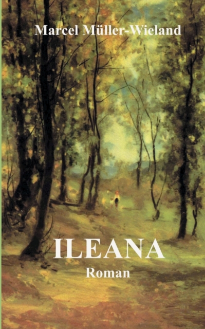 Ileana : Roman, Paperback / softback Book