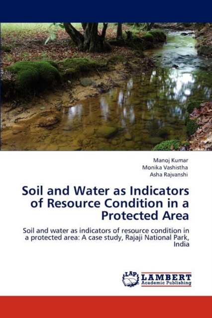 Soil and Water as Indicators of Resource Condition in a Protected Area, Paperback / softback Book