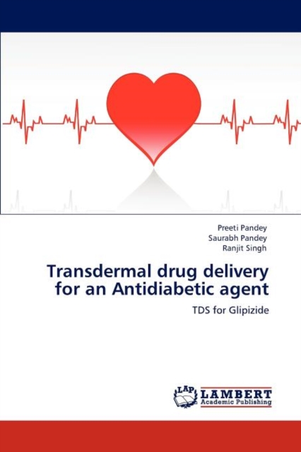Transdermal Drug Delivery for an Antidiabetic Agent, Paperback / softback Book