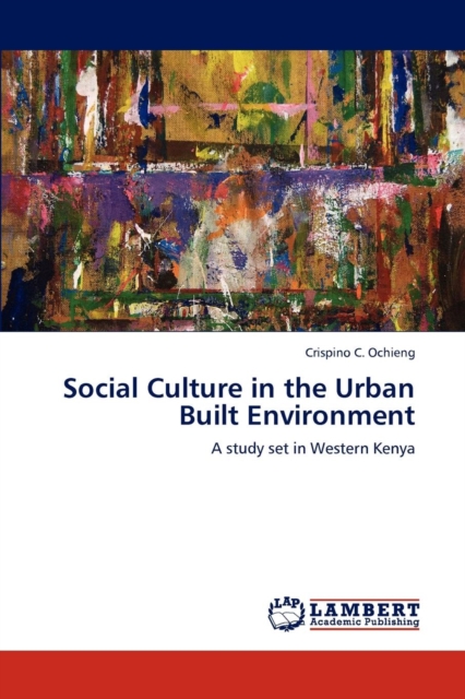 Social Culture in the Urban Built Environment, Paperback / softback Book