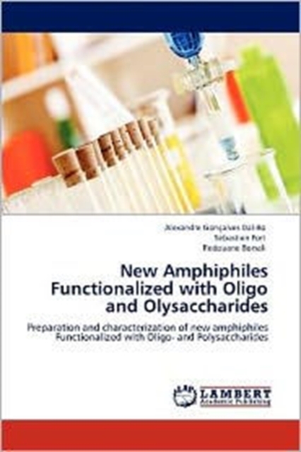 New Amphiphiles Functionalized with Oligo and Olysaccharides, Paperback / softback Book