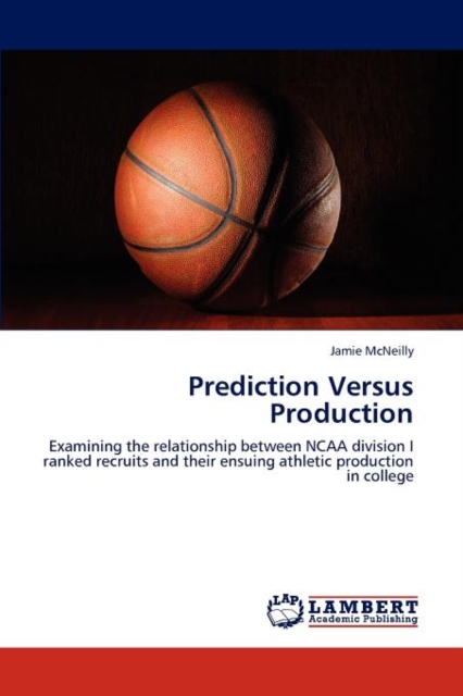 Prediction Versus Production, Paperback / softback Book