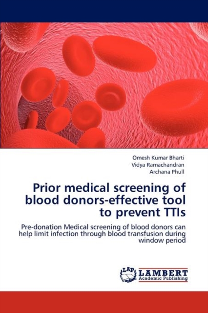 Prior Medical Screening of Blood Donors-Effective Tool to Prevent Ttis, Paperback / softback Book