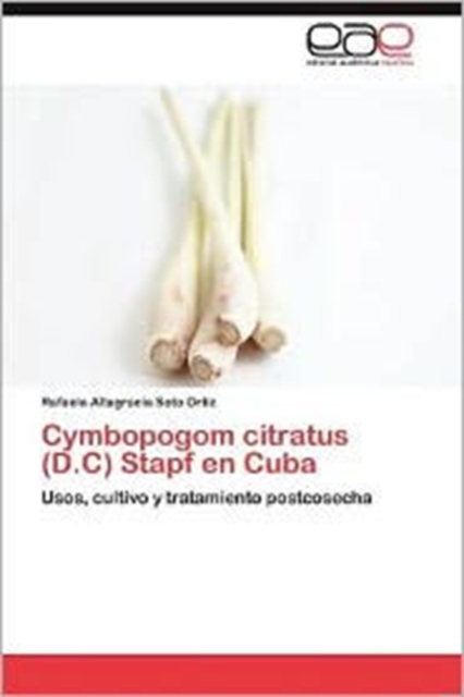 Cymbopogom Citratus (D.C) Stapf En Cuba, Paperback / softback Book