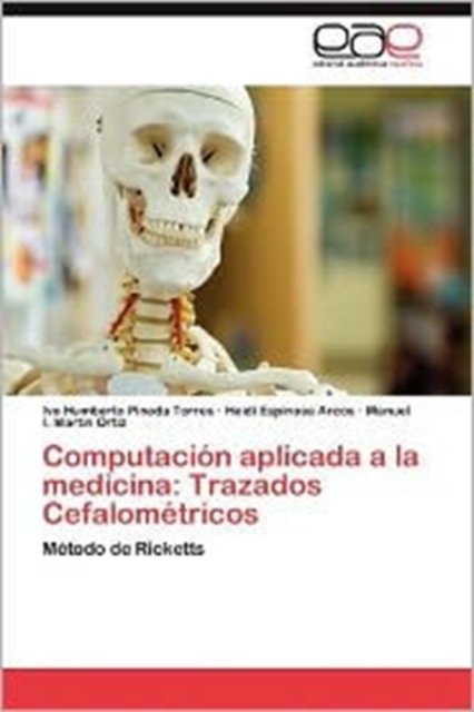 Computacion Aplicada a la Medicina : Trazados Cefalometricos, Paperback / softback Book