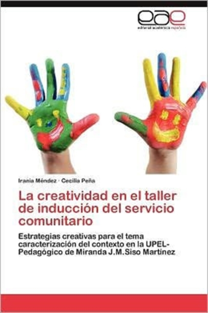 La Creatividad En El Taller de Induccion del Servicio Comunitario, Paperback / softback Book