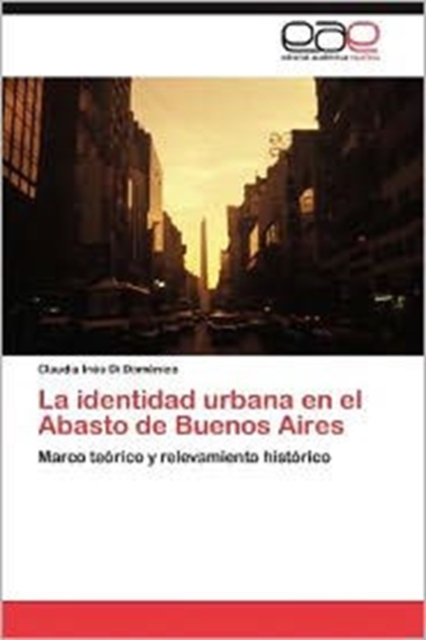 La Identidad Urbana En El Abasto de Buenos Aires, Paperback / softback Book