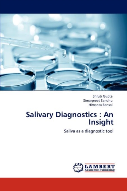 Salivary Diagnostics : An Insight, Paperback / softback Book