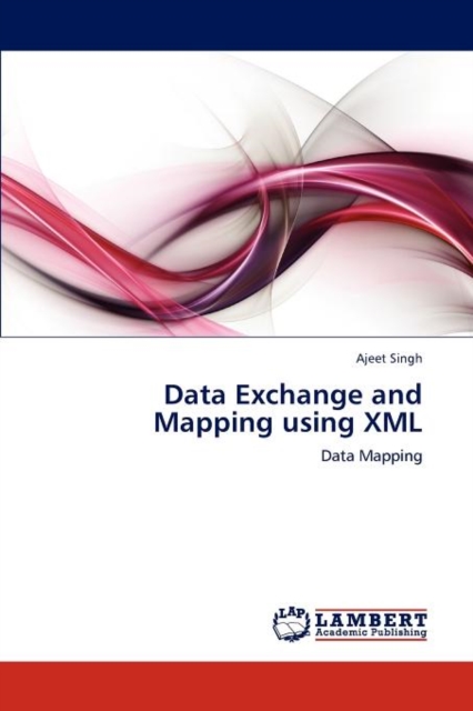 Data Exchange and Mapping Using XML, Paperback / softback Book