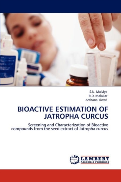 Bioactive Estimation of Jatropha Curcus, Paperback / softback Book