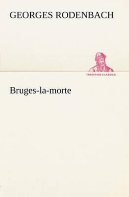 Bruges-La-Morte, Paperback / softback Book