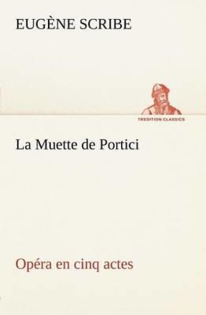 La Muette de Portici Opera en cinq actes, Paperback / softback Book