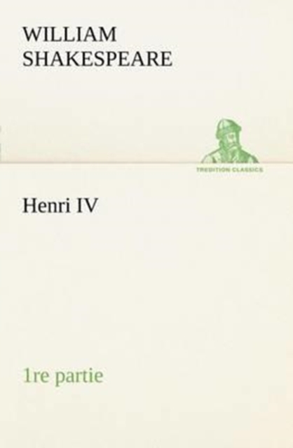 Henri IV (1re Partie), Paperback / softback Book