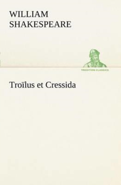 Tro?lus et Cressida, Paperback / softback Book