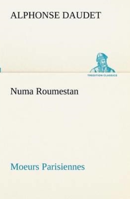Numa Roumestan Moeurs Parisiennes, Paperback / softback Book
