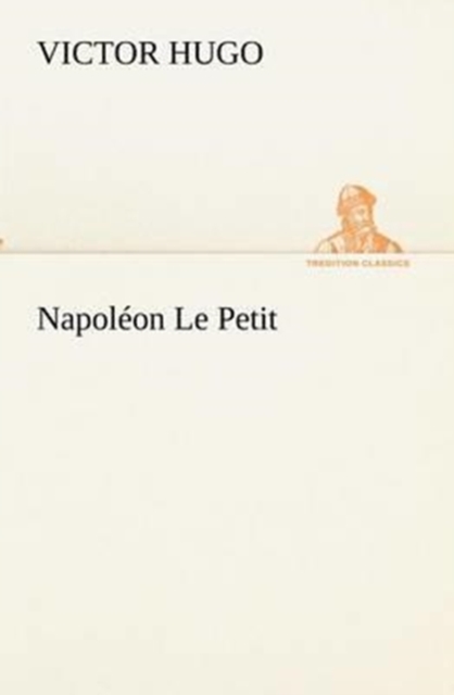 Napol?on Le Petit, Paperback / softback Book