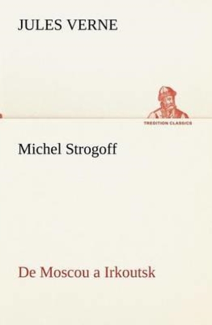 Michel Strogoff de Moscou a Irkoutsk, Paperback / softback Book