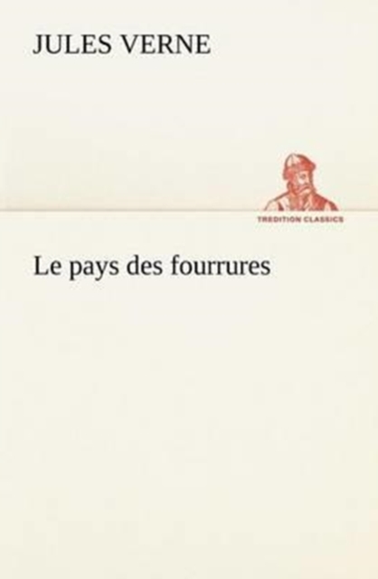 Le Pays Des Fourrures, Paperback / softback Book