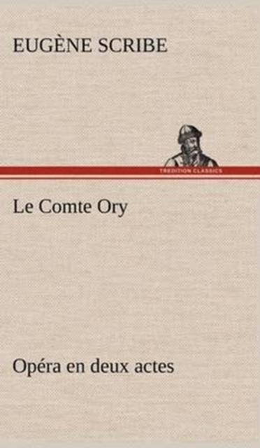 Le Comte Ory Opera en deux actes, Hardback Book