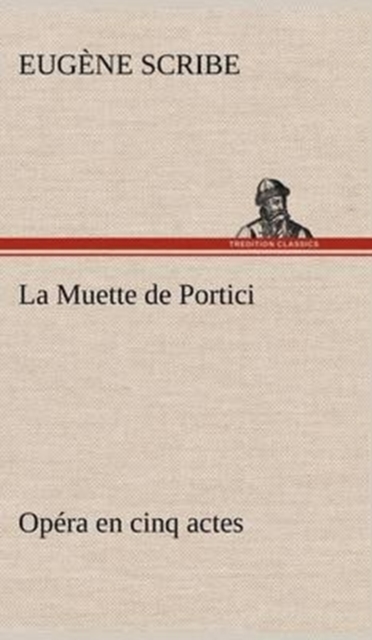 La Muette de Portici Opera en cinq actes, Hardback Book