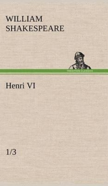 Henri VI (1/3), Hardback Book