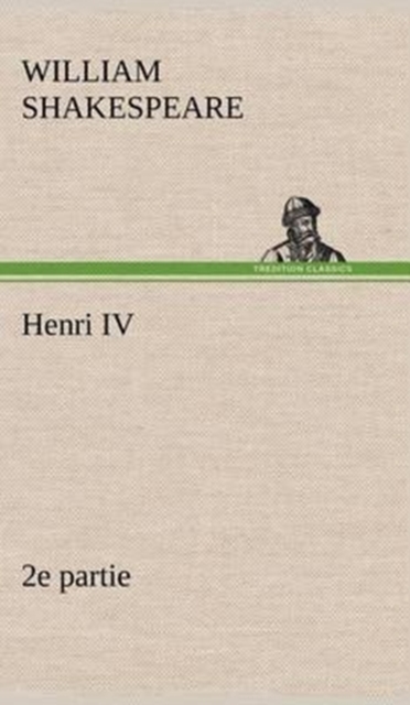 Henri IV (2e Partie), Hardback Book