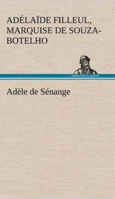 Adele de Senange, Hardback Book