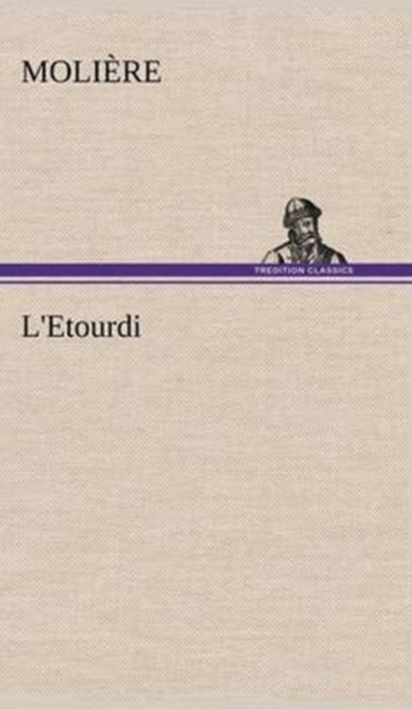 L'Etourdi, Hardback Book