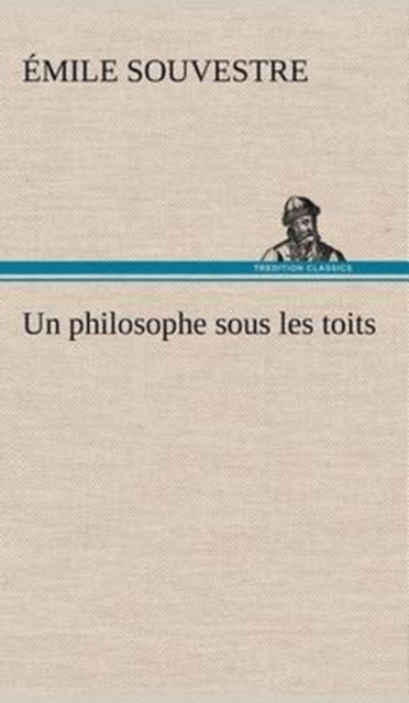 Un Philosophe Sous Les Toits, Hardback Book