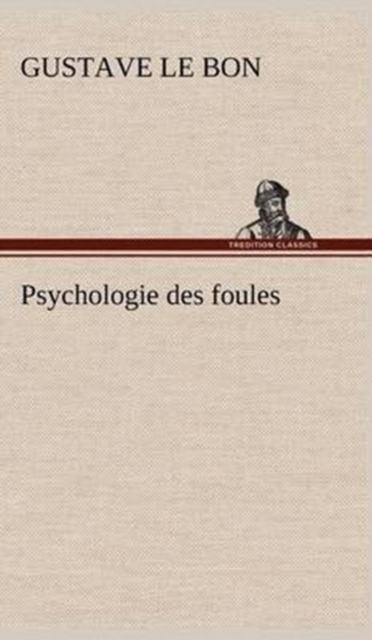 Psychologie Des Foules, Hardback Book