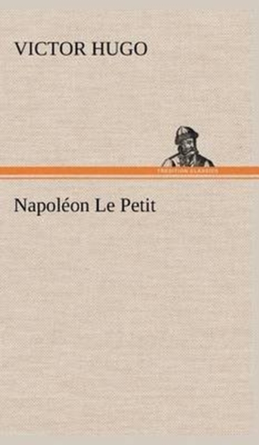 Napol?on Le Petit, Hardback Book