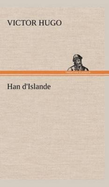 Han D'Islande, Hardback Book