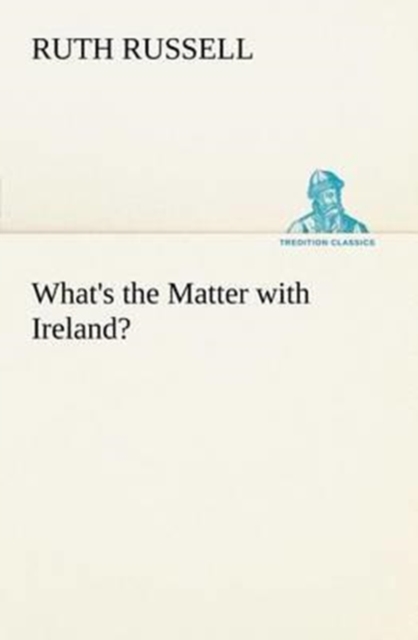 What's the Matter with Ireland?, Paperback / softback Book