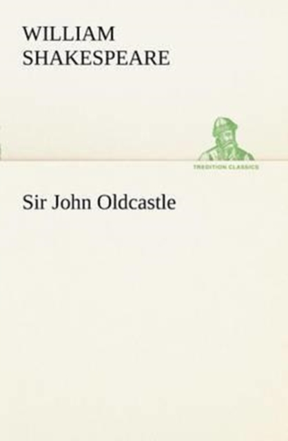 Sir John Oldcastle, Paperback / softback Book