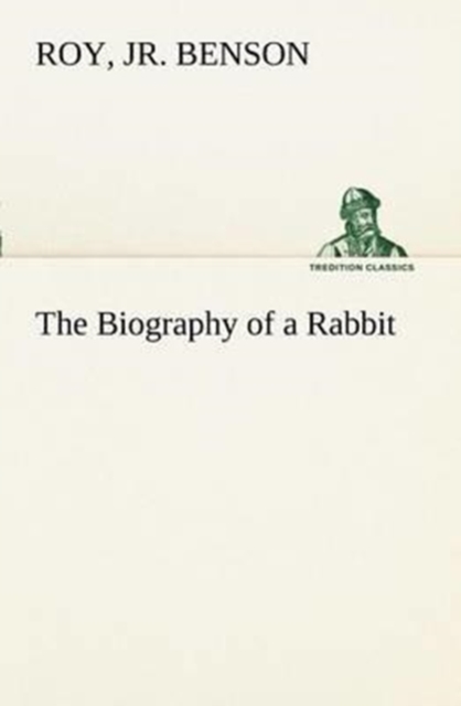 The Biography of a Rabbit, Paperback / softback Book