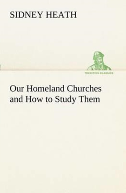Our Homeland Churches and How to Study Them, Paperback / softback Book