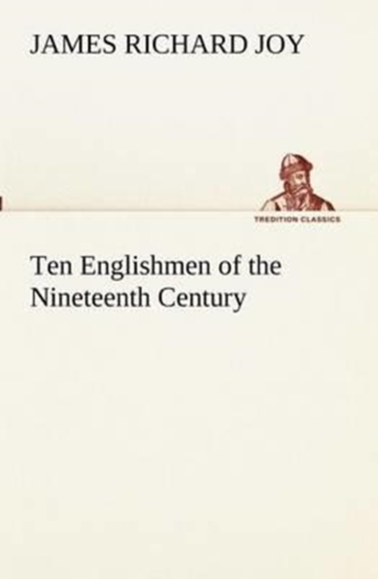 Ten Englishmen of the Nineteenth Century, Paperback / softback Book