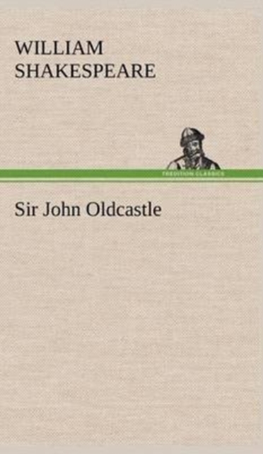 Sir John Oldcastle, Hardback Book