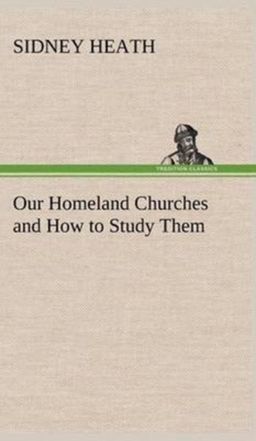 Our Homeland Churches and How to Study Them, Hardback Book