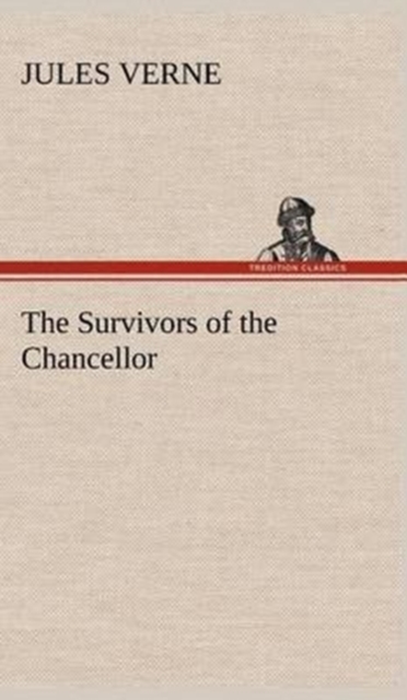 The Survivors of the Chancellor, Hardback Book