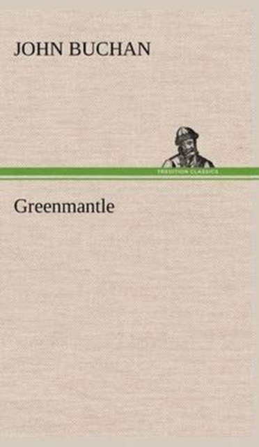 Greenmantle, Hardback Book