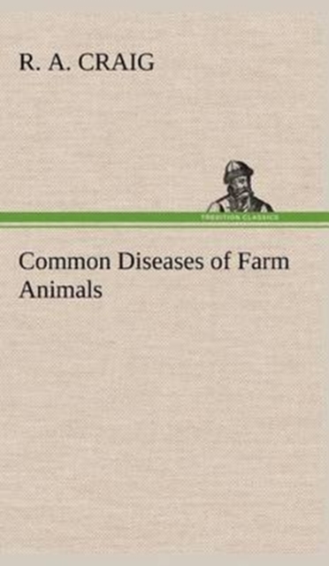 Common Diseases of Farm Animals, Hardback Book