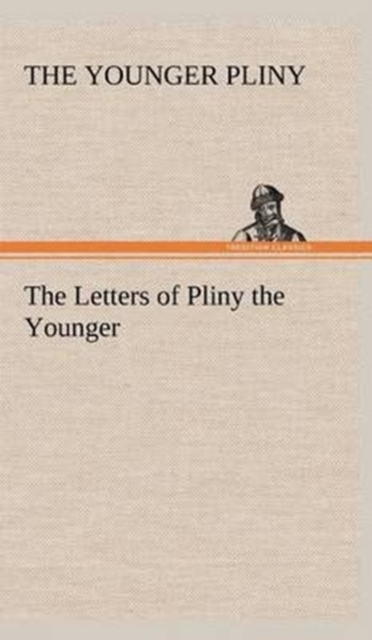 The Letters of Pliny the Younger, Hardback Book