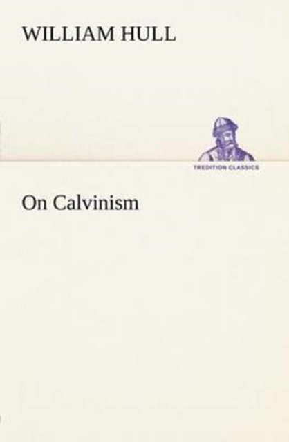 On Calvinism, Paperback / softback Book